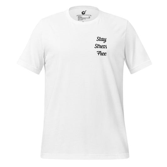 "Stay Stress Free" t-shirt